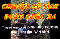 CHUYỆN CỔ TÍCH NGÀY CHƯA XA